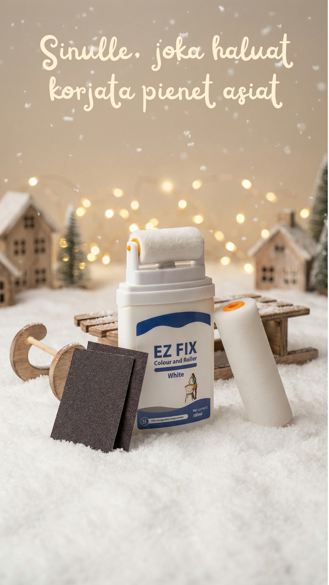 Sinulle, joka haluat korjata pienet asiat